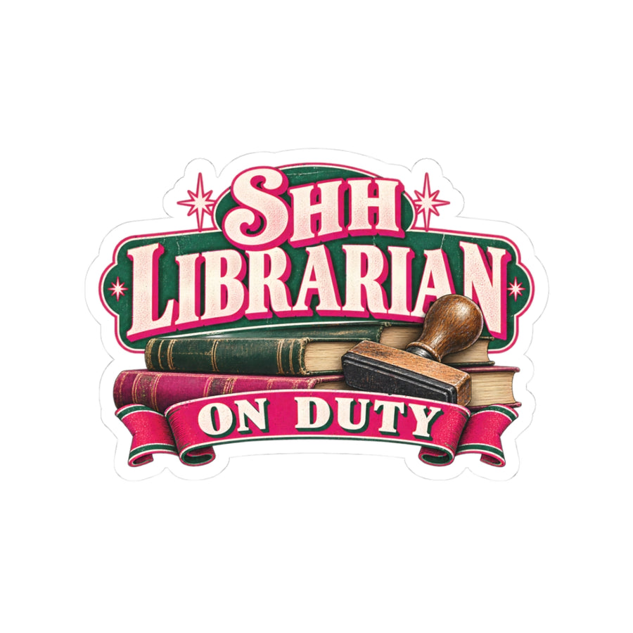 Shh, Librarian on Duty Sticker