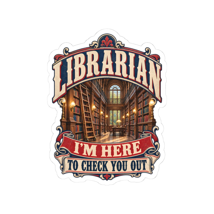 I'm Here to Check You Out Sticker
