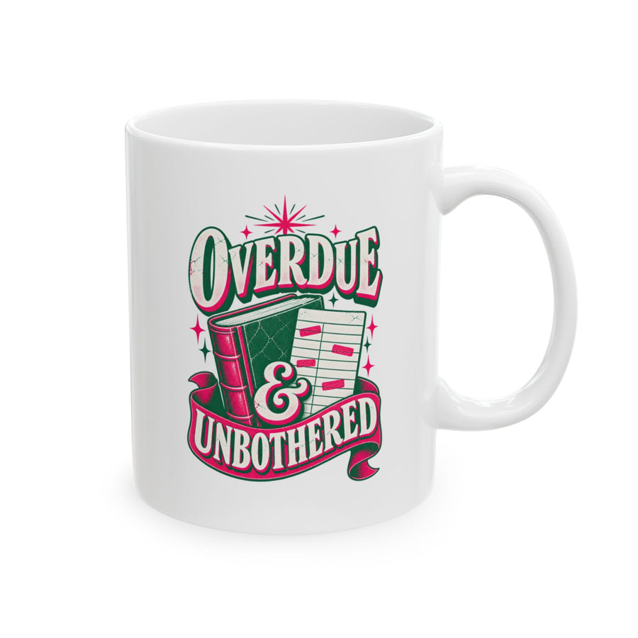 Overdue & Unbothered Mug