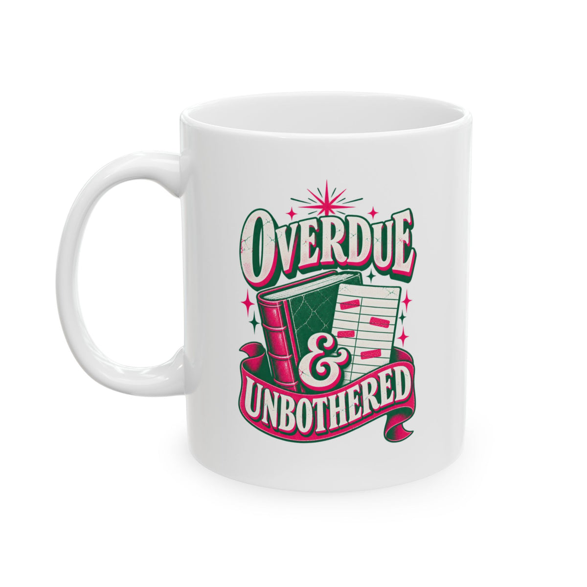 Overdue & Unbothered Mug