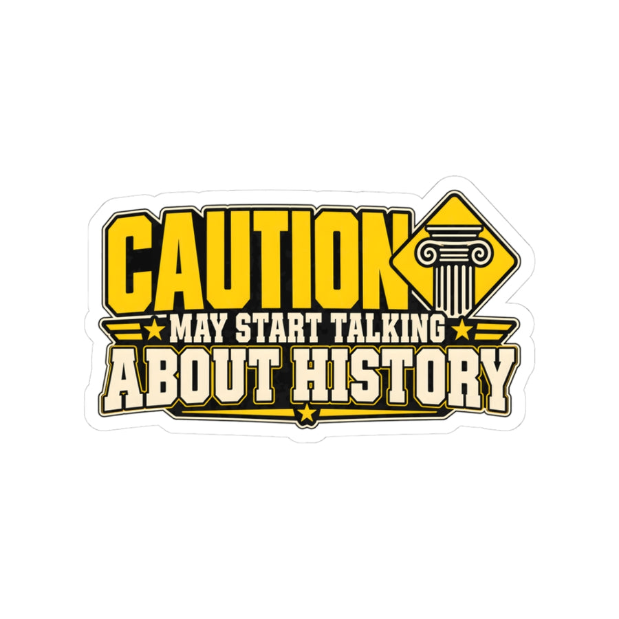 May Start Talking About History Sticker