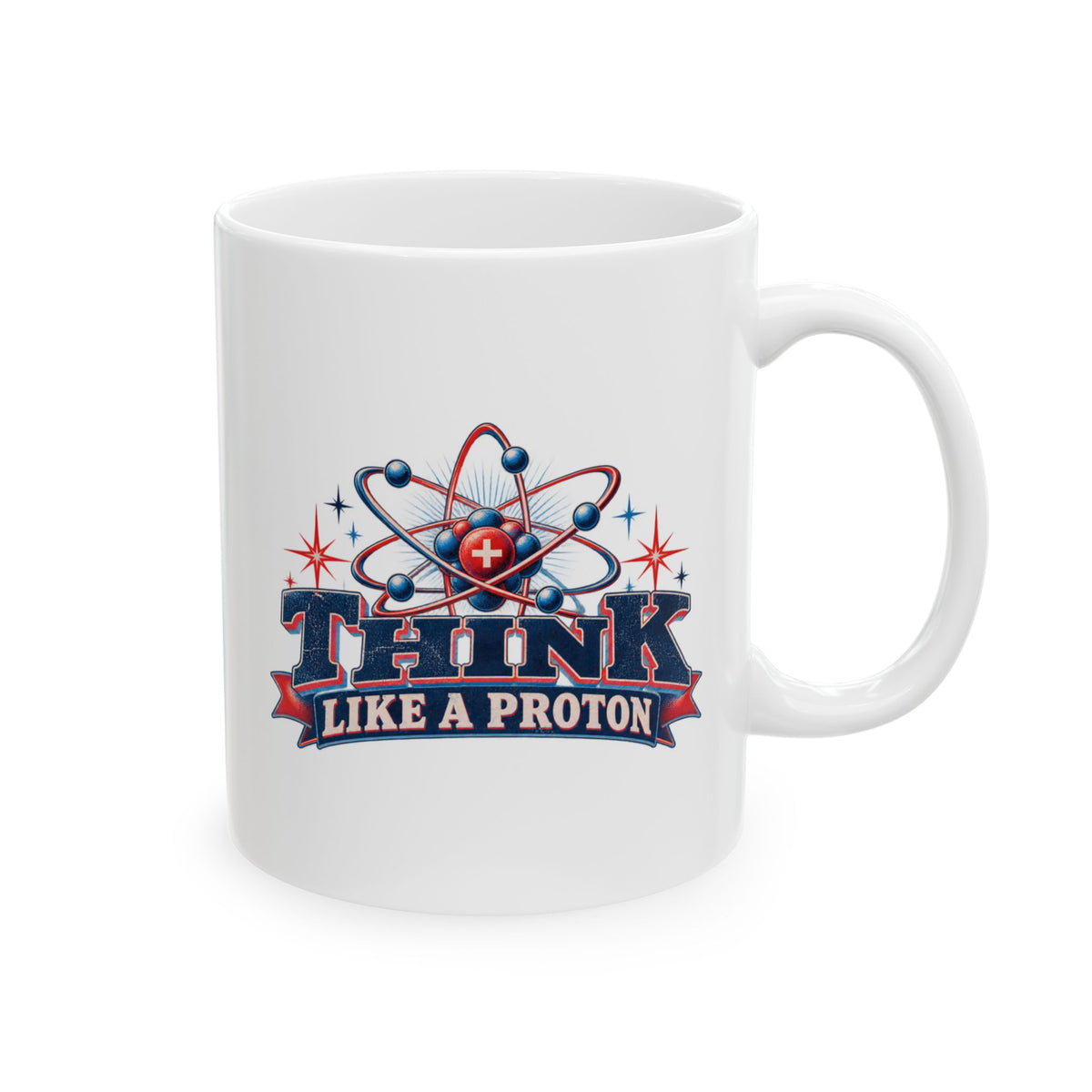 Think Like a Proton Mug