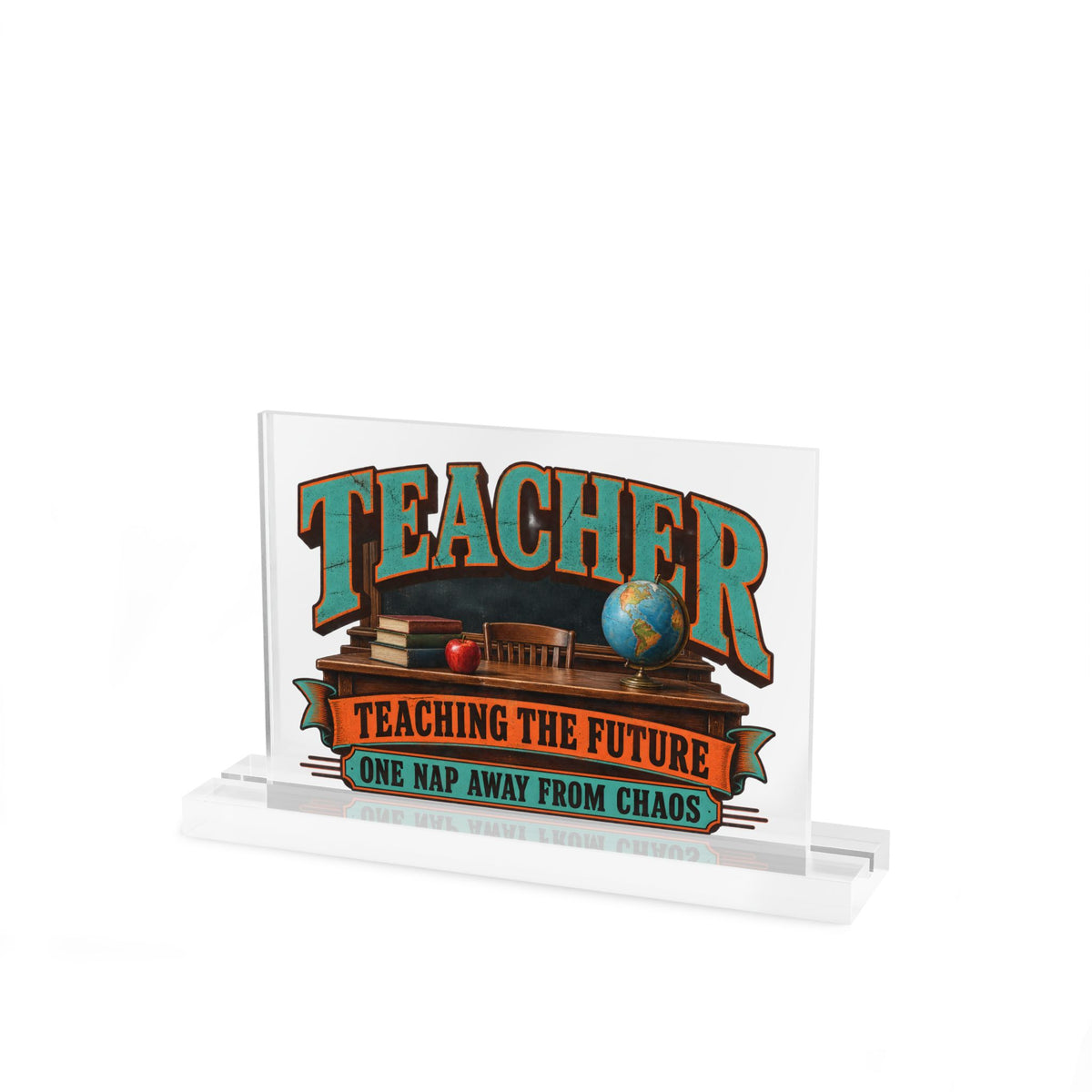 Teaching the Future Acrylic Desk Sign