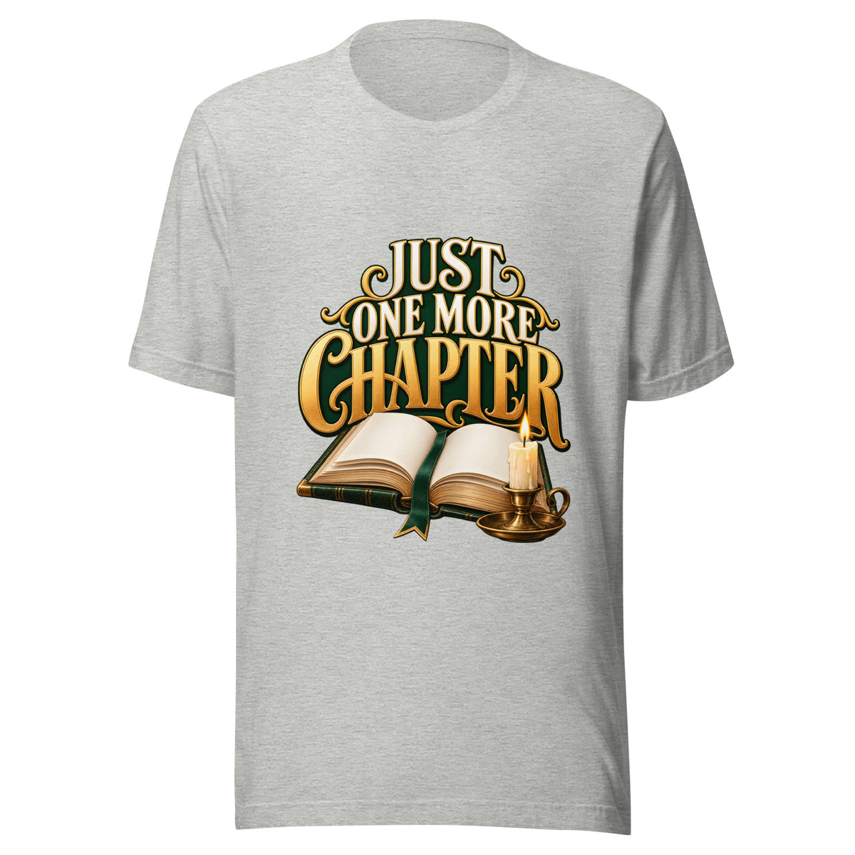 Just One More Chapter T-Shirt in Athletic Heather — official front print preview