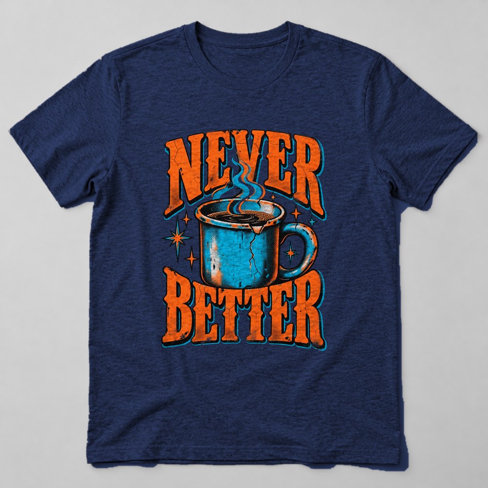 Never Better T-Shirt in Navy