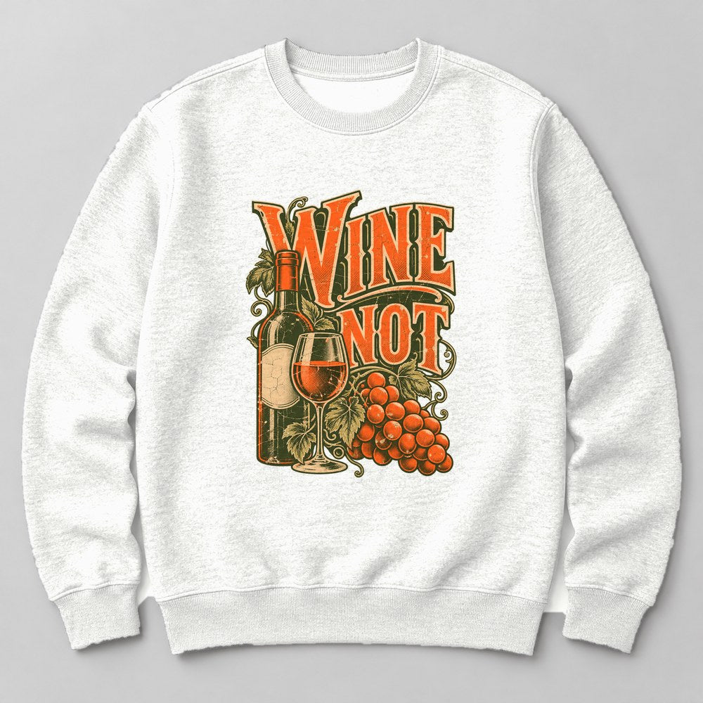 Wine Not Sweatshirt in White