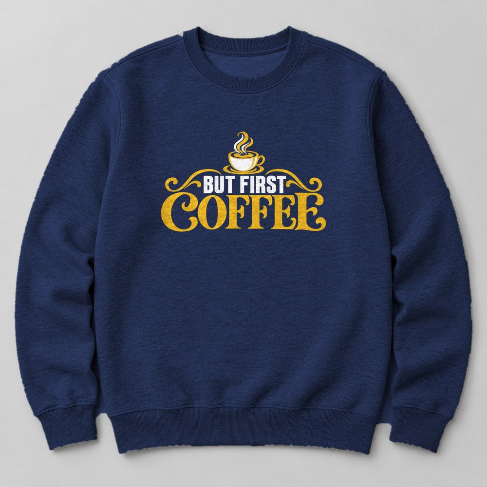 But First Coffee Sweatshirt in Navy