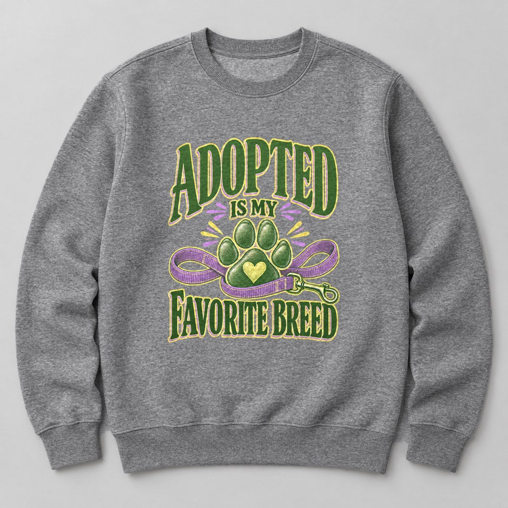 Adopted is my Favorite Breed Sweatshirt in Heather Grey