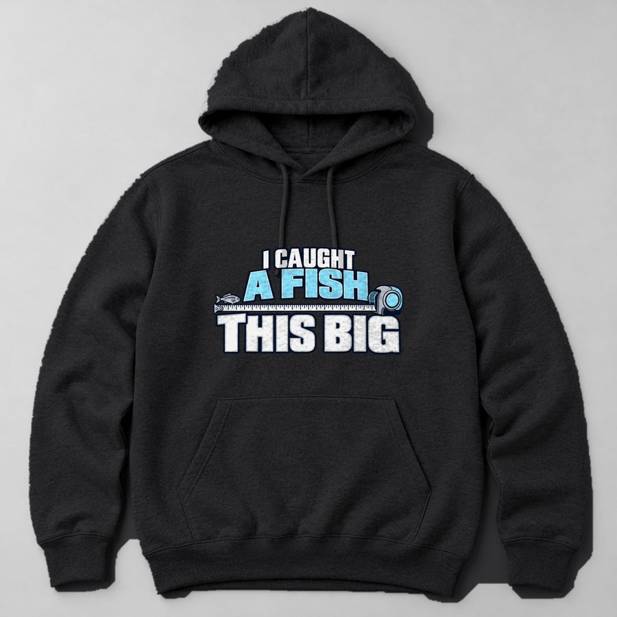 I Caught a Fish This Big Hoodie in Black