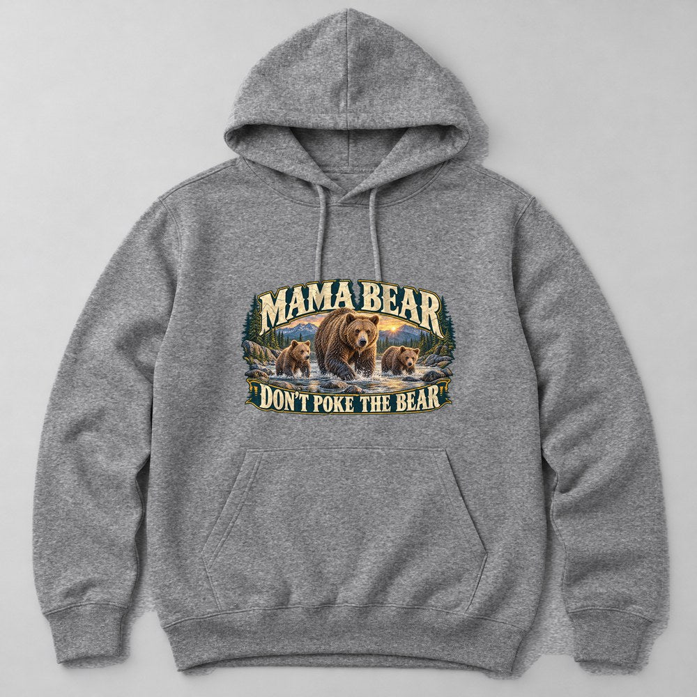 Mama Bear Don't Poke the Bear Hoodie in Heather Grey