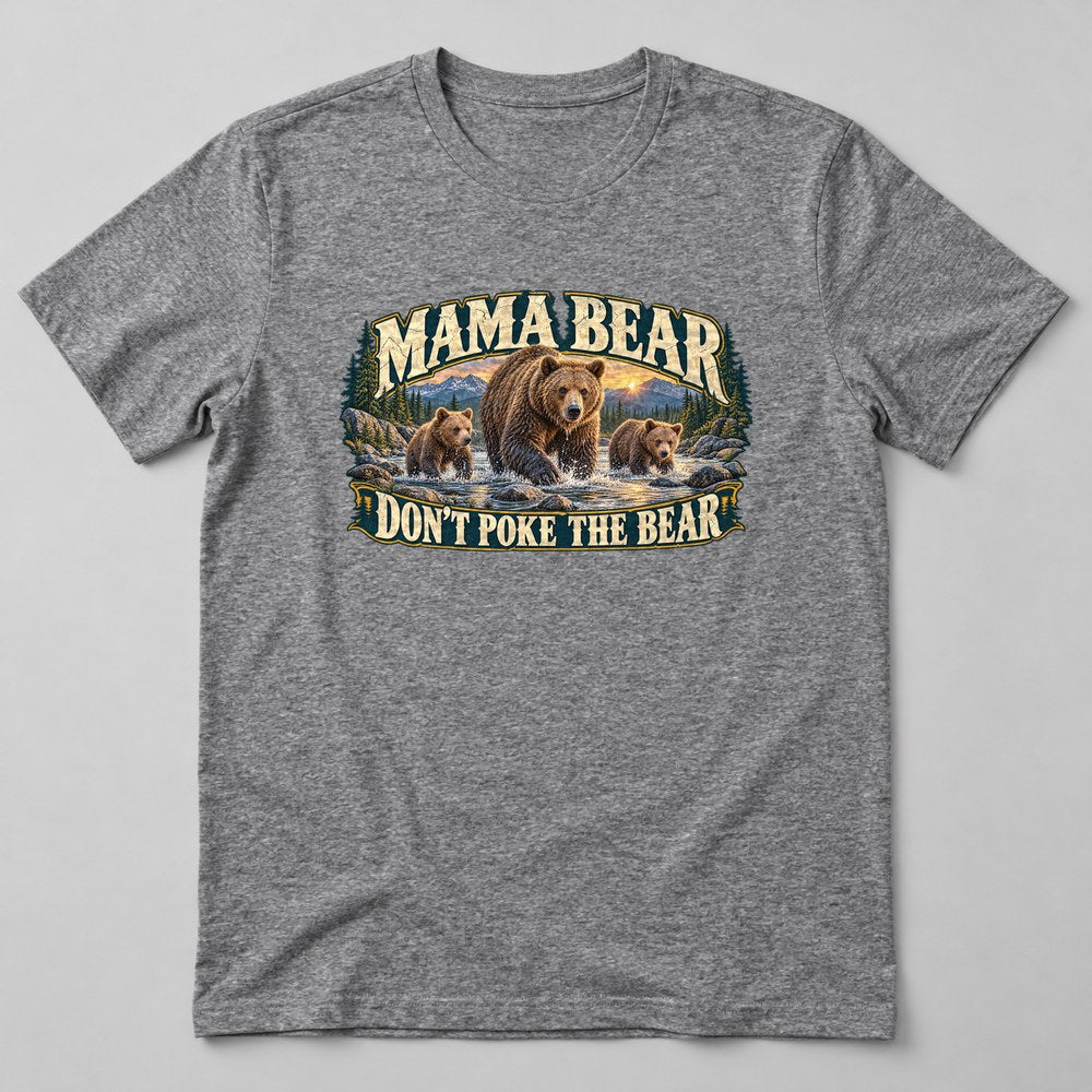 Mama Bear Don't Poke the Bear T-Shirt in Heather Grey