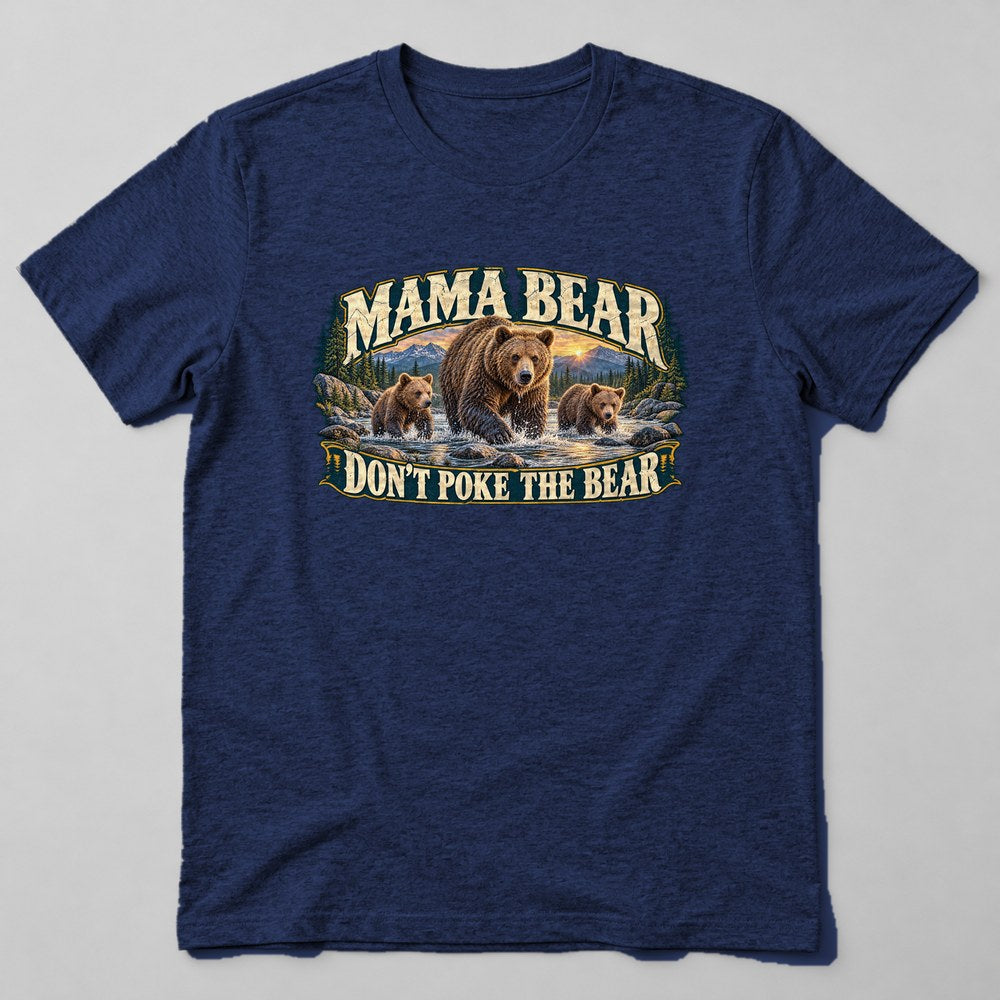Mama Bear Don't Poke the Bear T-Shirt in Navy
