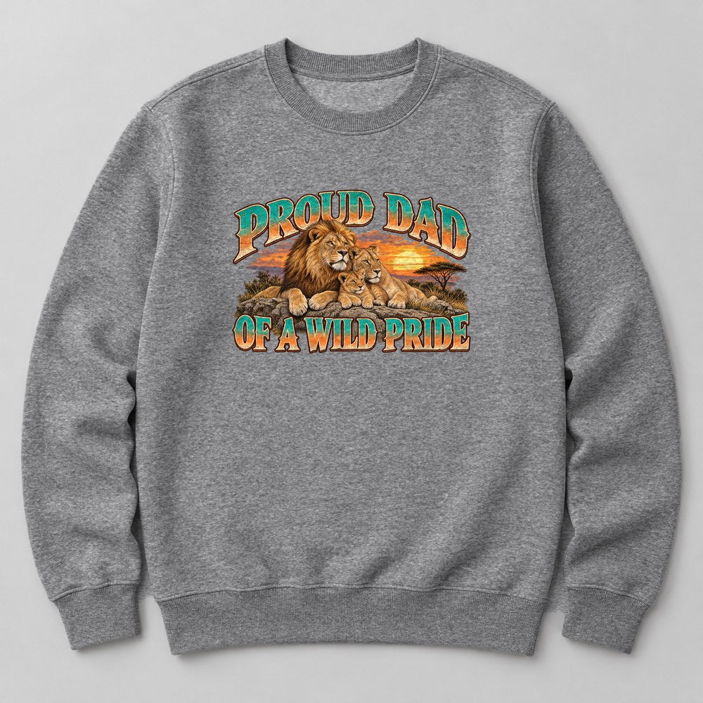Proud Dad of a Wild Pride Sweatshirt in Heather Grey