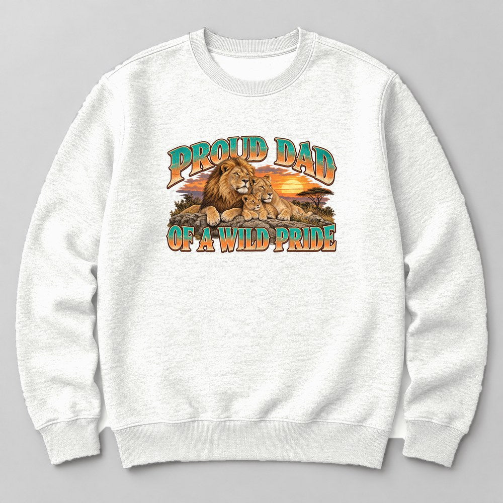 Proud Dad of a Wild Pride Sweatshirt in White