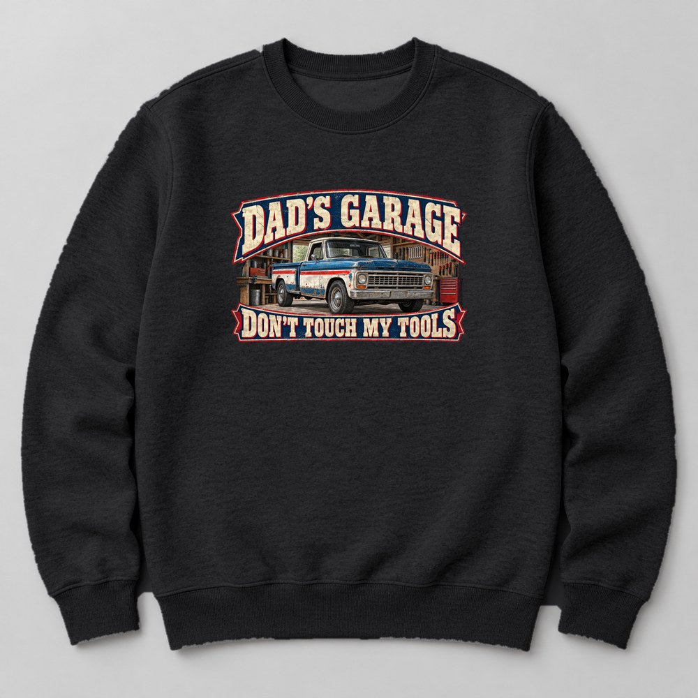 Dad's Garage Don't Touch my Tools Sweatshirt in Black