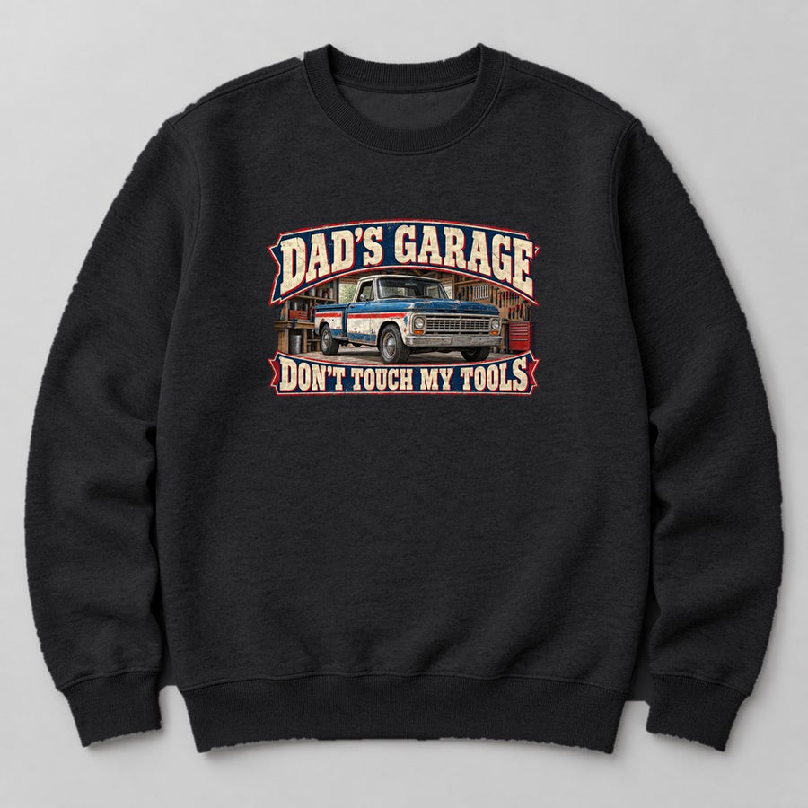 Dad's Garage Don't Touch my Tools Sweatshirt in Black