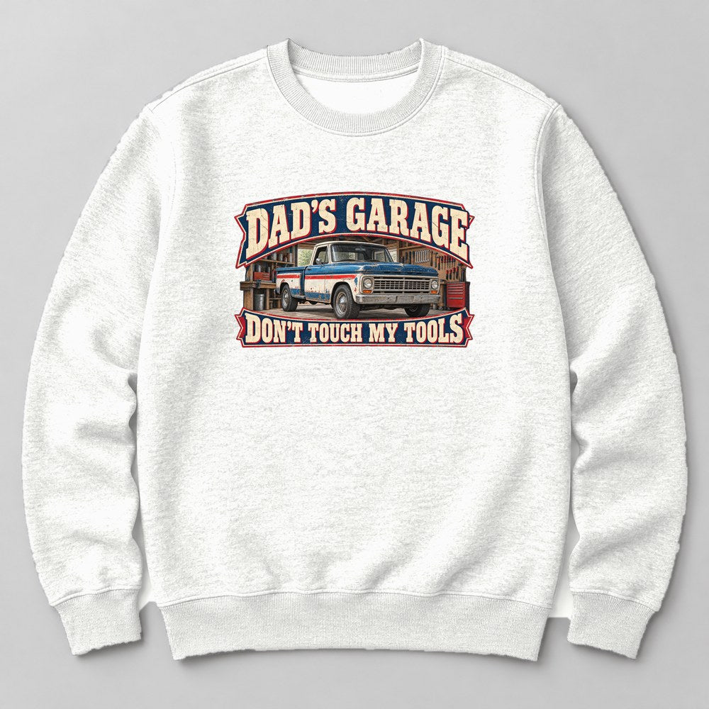 Dad's Garage Don't Touch my Tools Sweatshirt in White