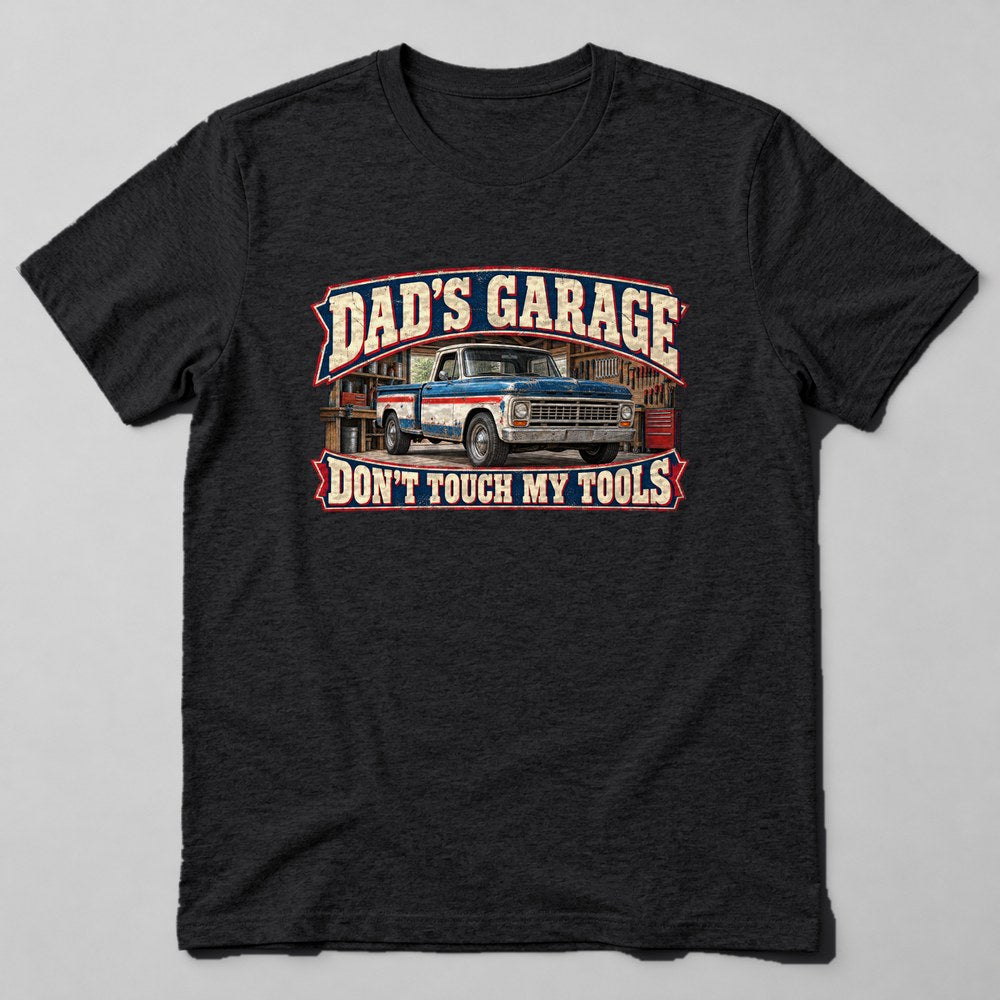 Dad's Garage Don't Touch my Tools T-Shirt in Black