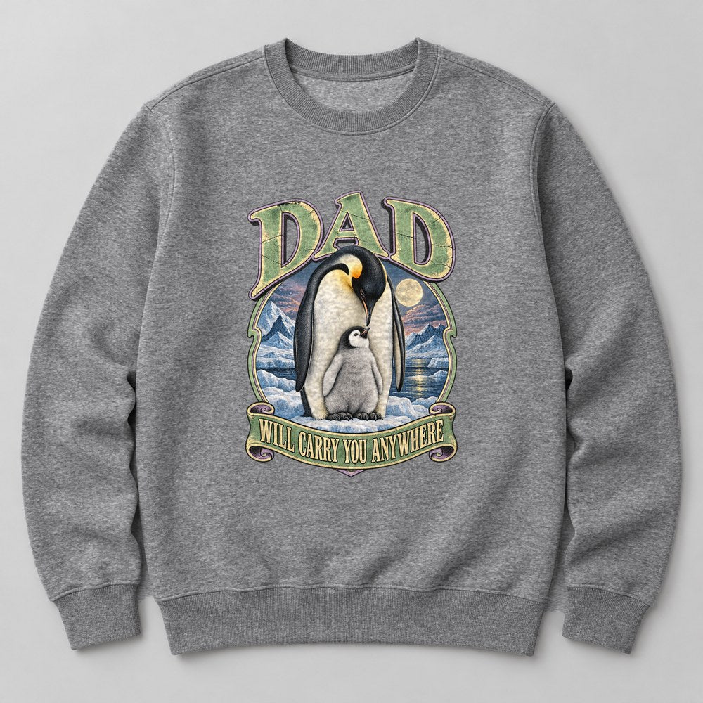 Dad Will Carry You Anywhere Sweatshirt in Heather Grey