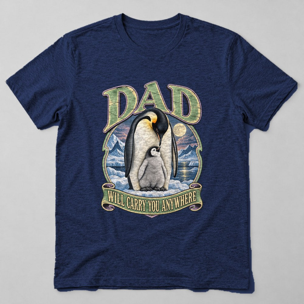 Dad Will Carry You Anywhere T-Shirt in Navy