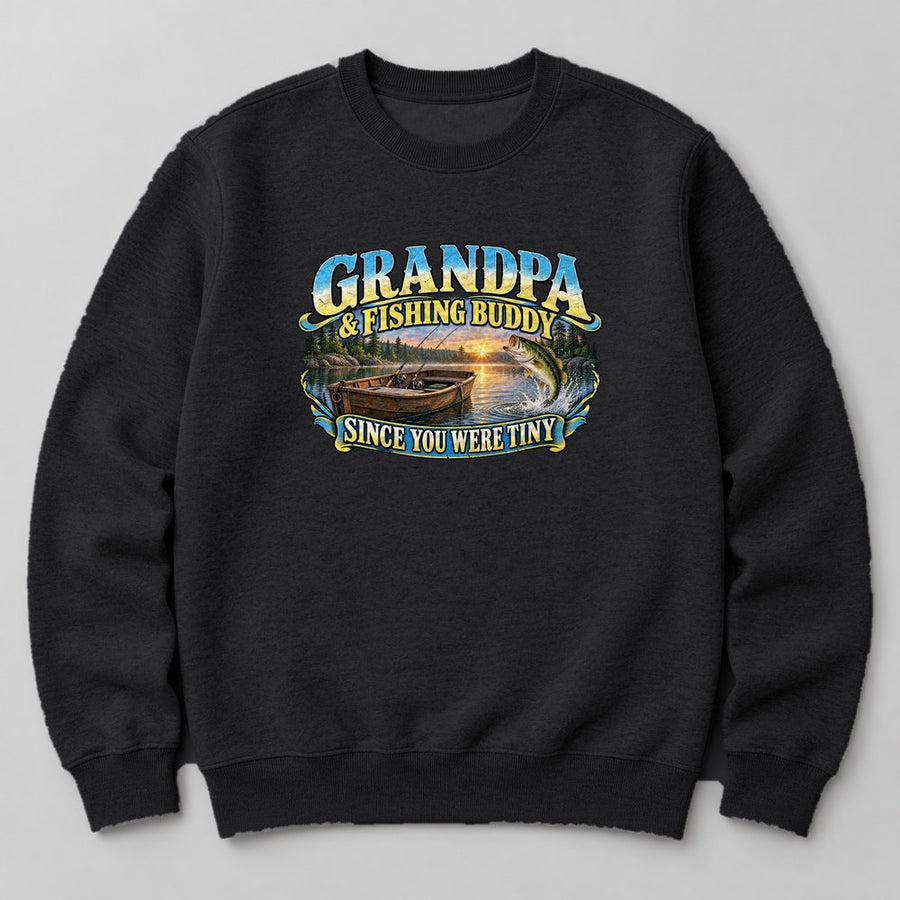 Grandpa & Fishing Buddy Since You Were Tiny Sweatshirt in Black