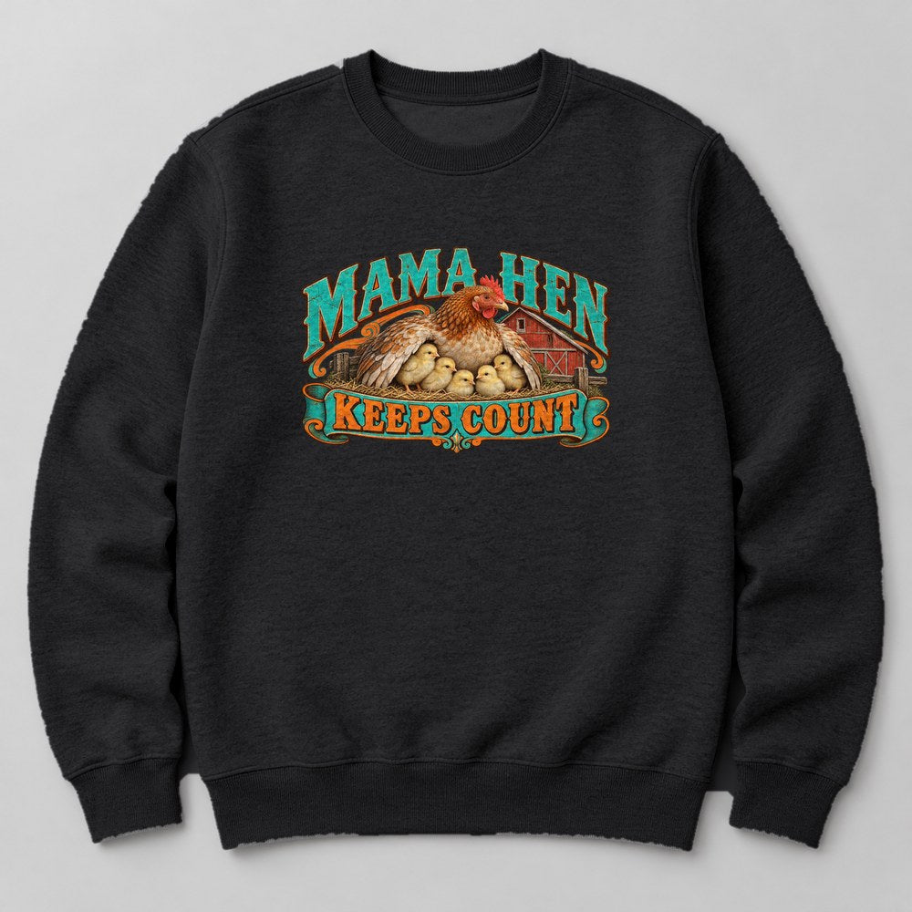 Mama Hen Keeps Count Sweatshirt in Black