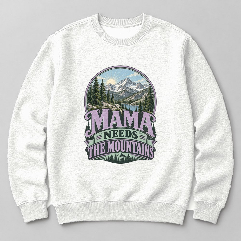 Mama Needs the Mountains Sweatshirt in White