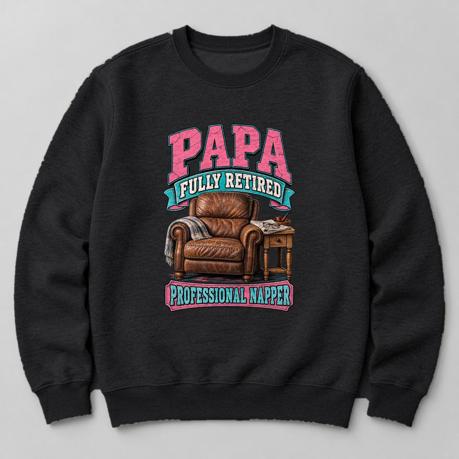 Papa Fully Retired Professional Napper Sweatshirt in Black