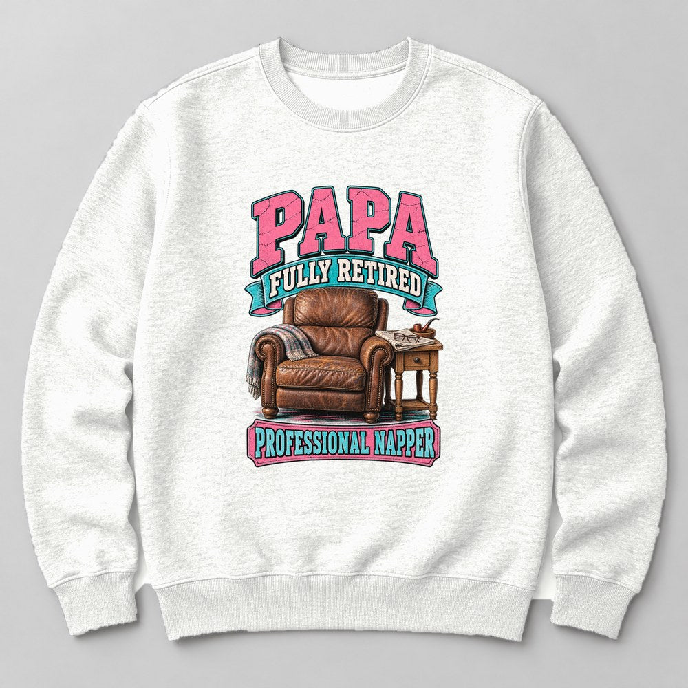 Papa Fully Retired Professional Napper Sweatshirt in White