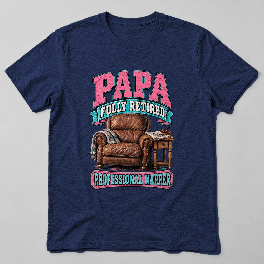 Papa Fully Retired Professional Napper T-Shirt in Navy
