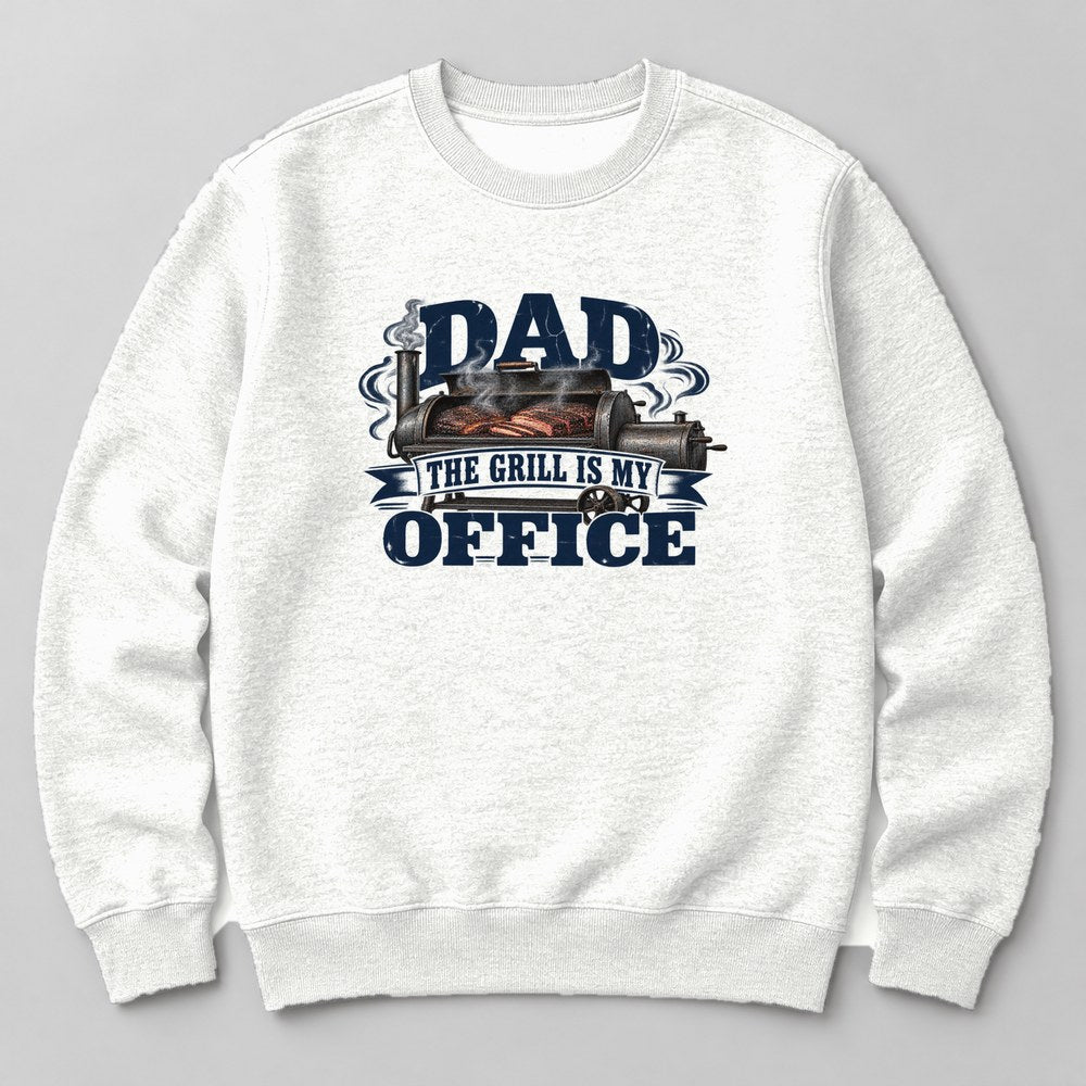 Dad the Grill is my Office Sweatshirt in White