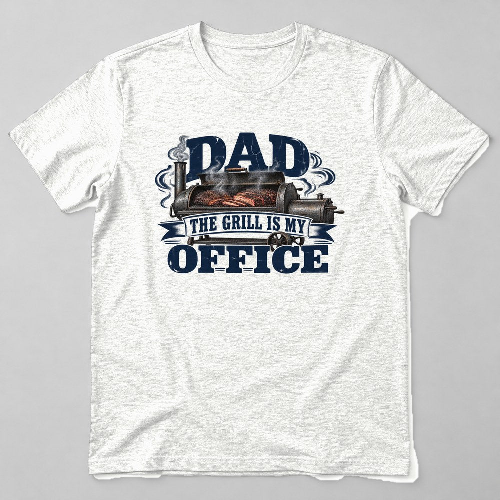 Dad the Grill is my Office T-Shirt in White
