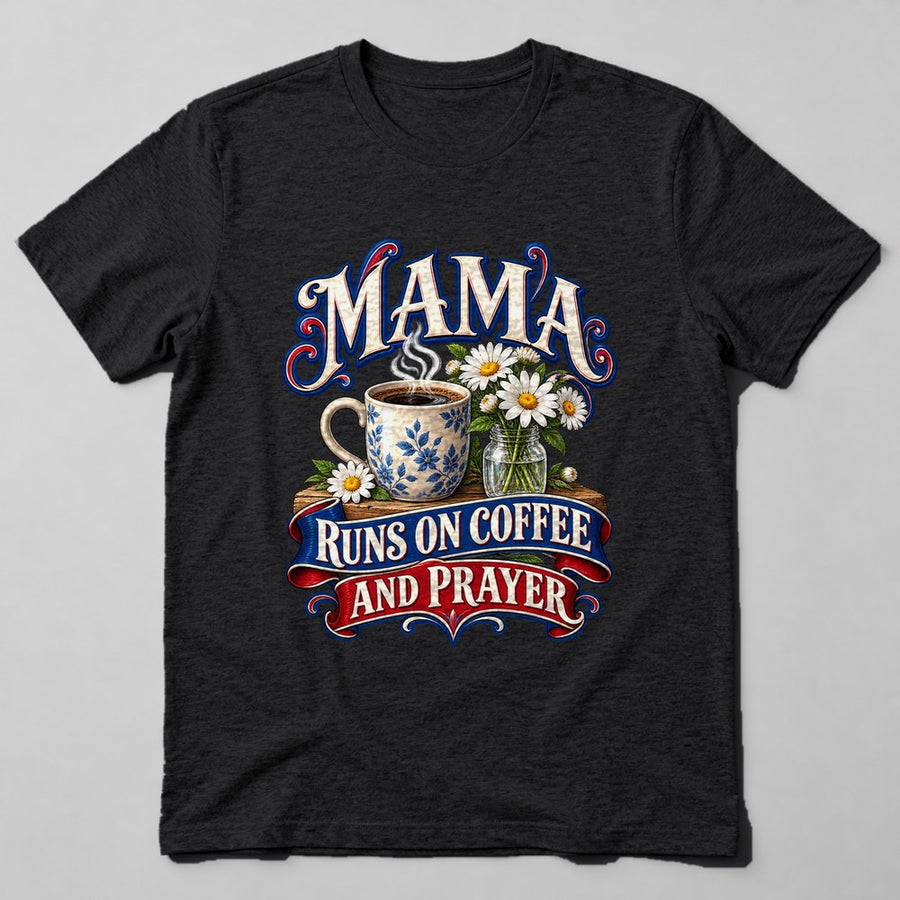 Mama Runs on Coffee and Prayer T-Shirt in Black