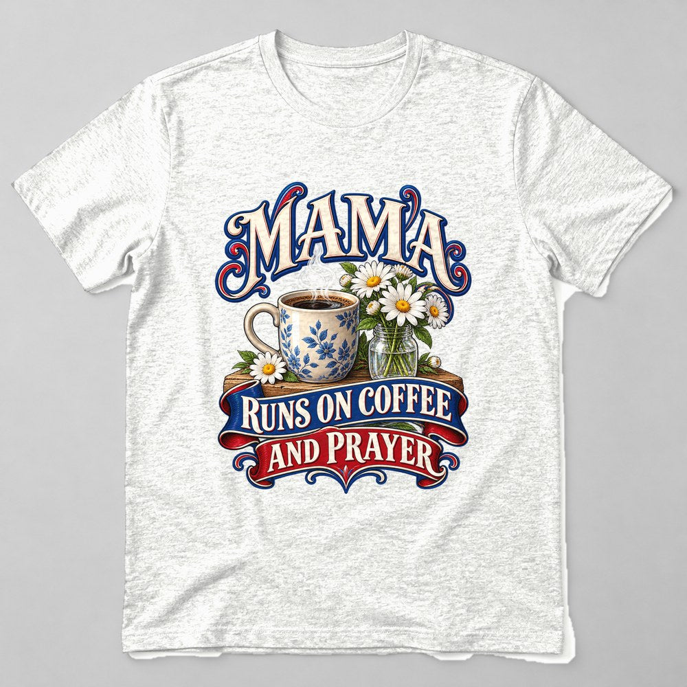 Mama Runs on Coffee and Prayer T-Shirt in White