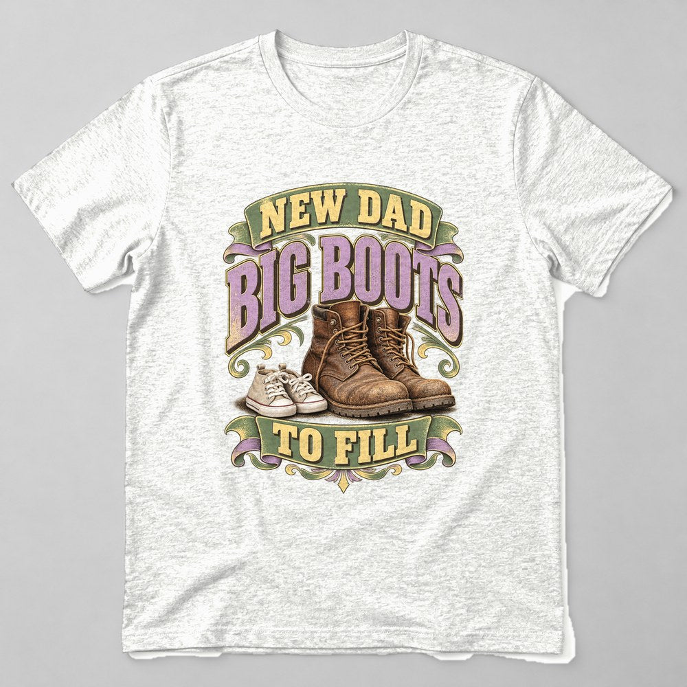 New Dad Big Boots to Fill T-Shirt in White
