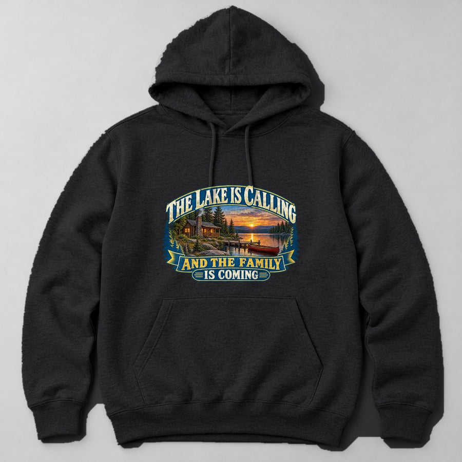 The Lake is Calling and the Family is Coming Hoodie in Black