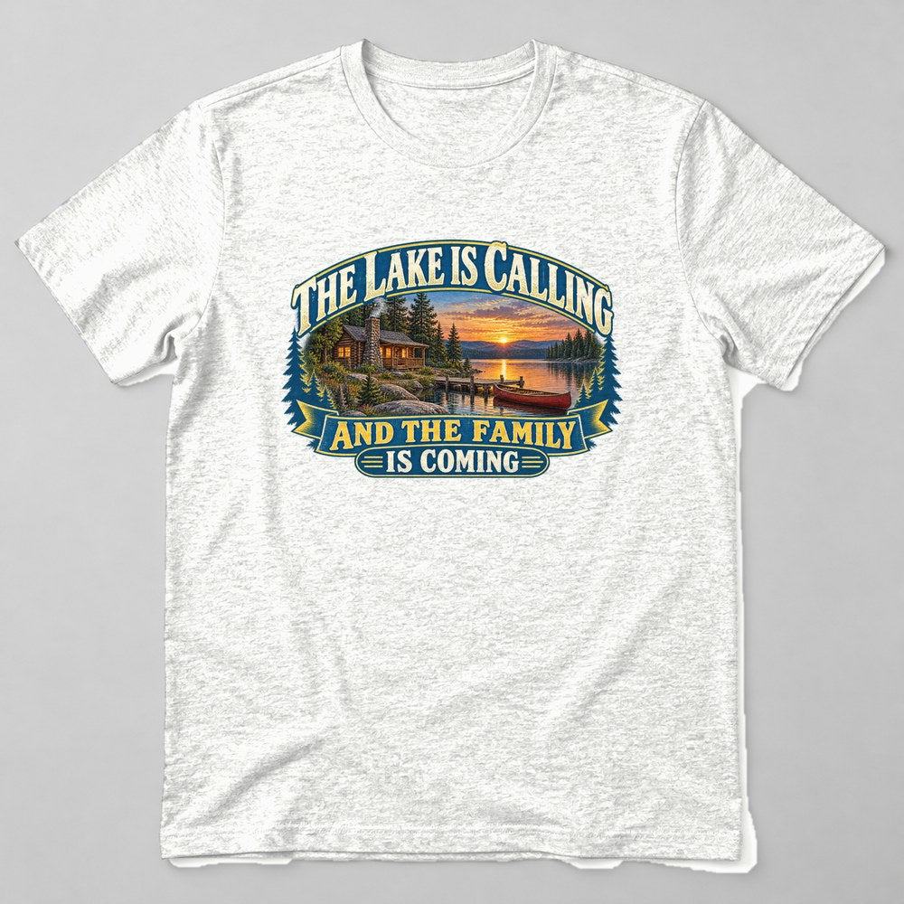 The Lake is Calling and the Family is Coming T-Shirt in White