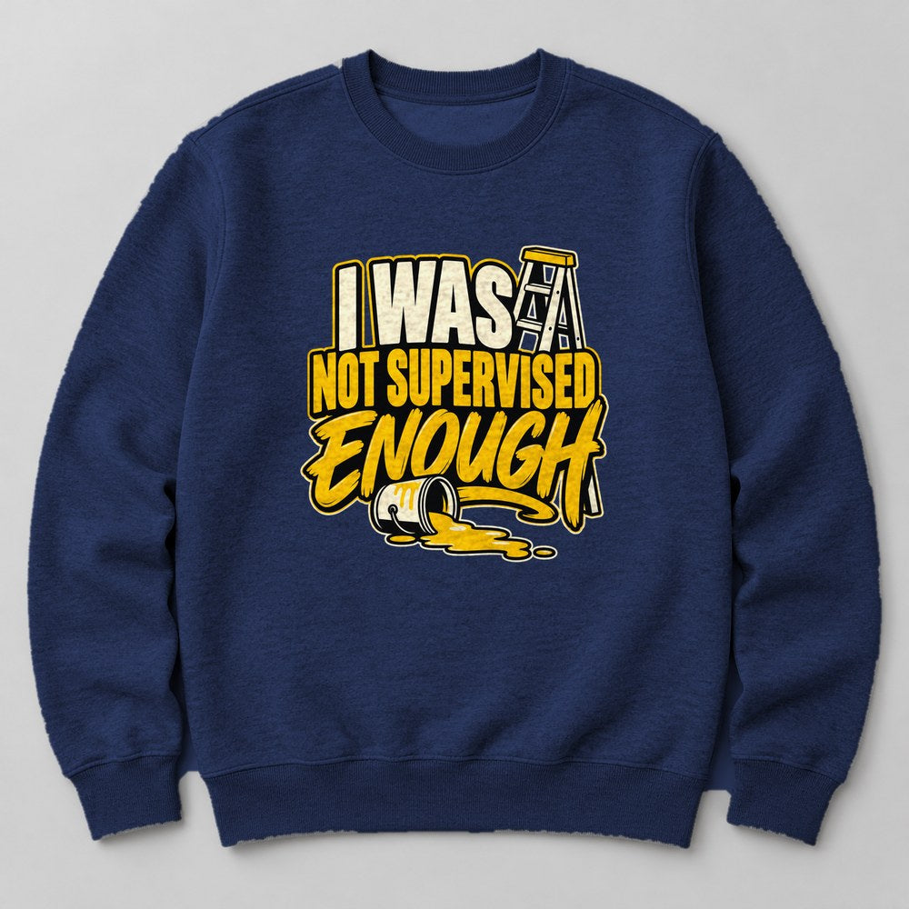 I Was Not Supervised Enough Sweatshirt in Navy