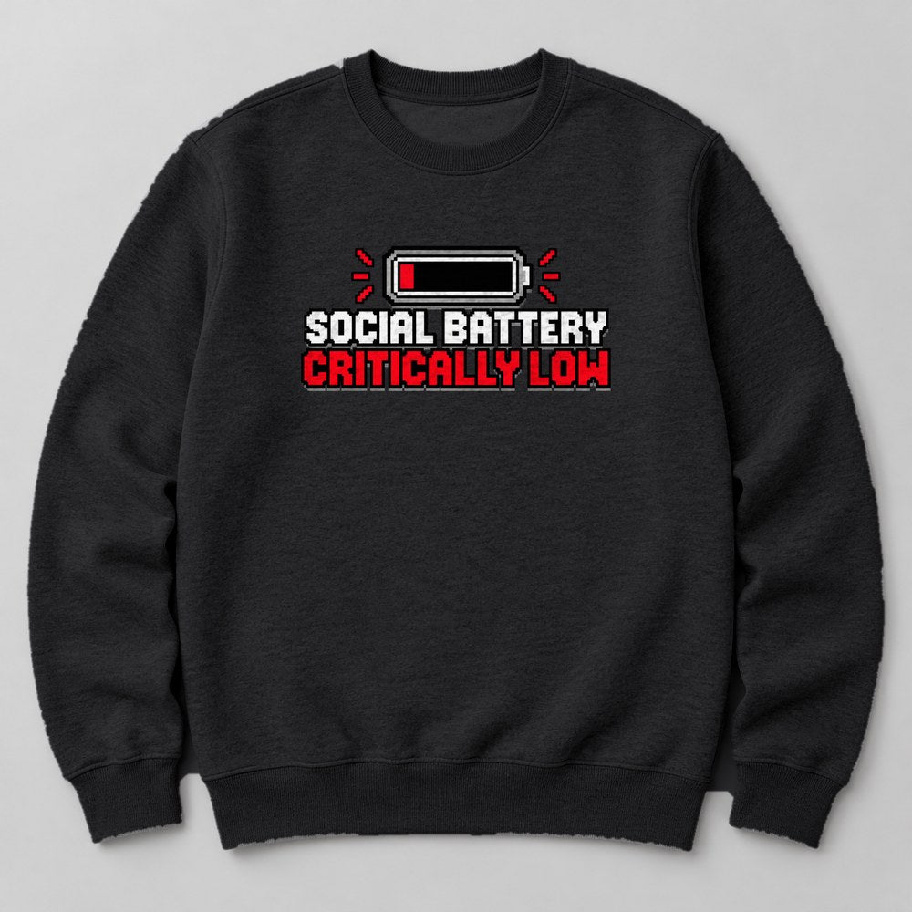 Social Battery Critically Low Sweatshirt in Black