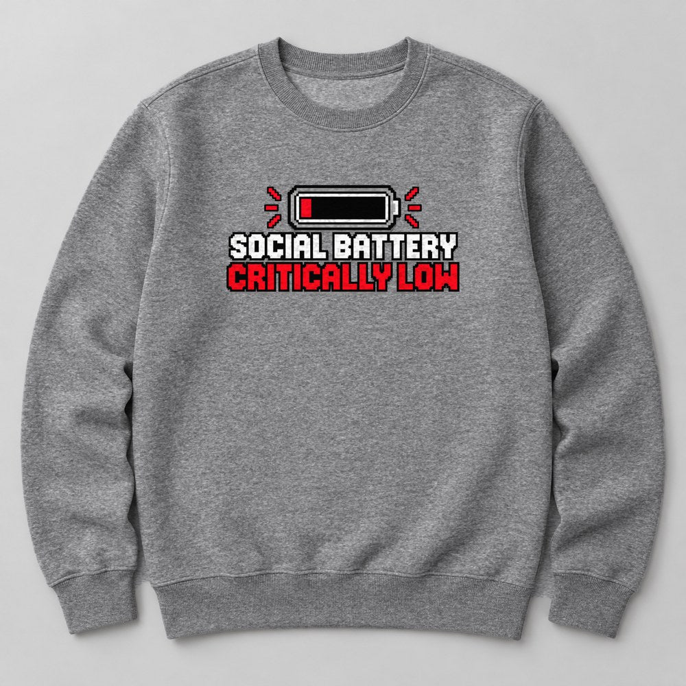 Social Battery Critically Low Sweatshirt in Heather Grey