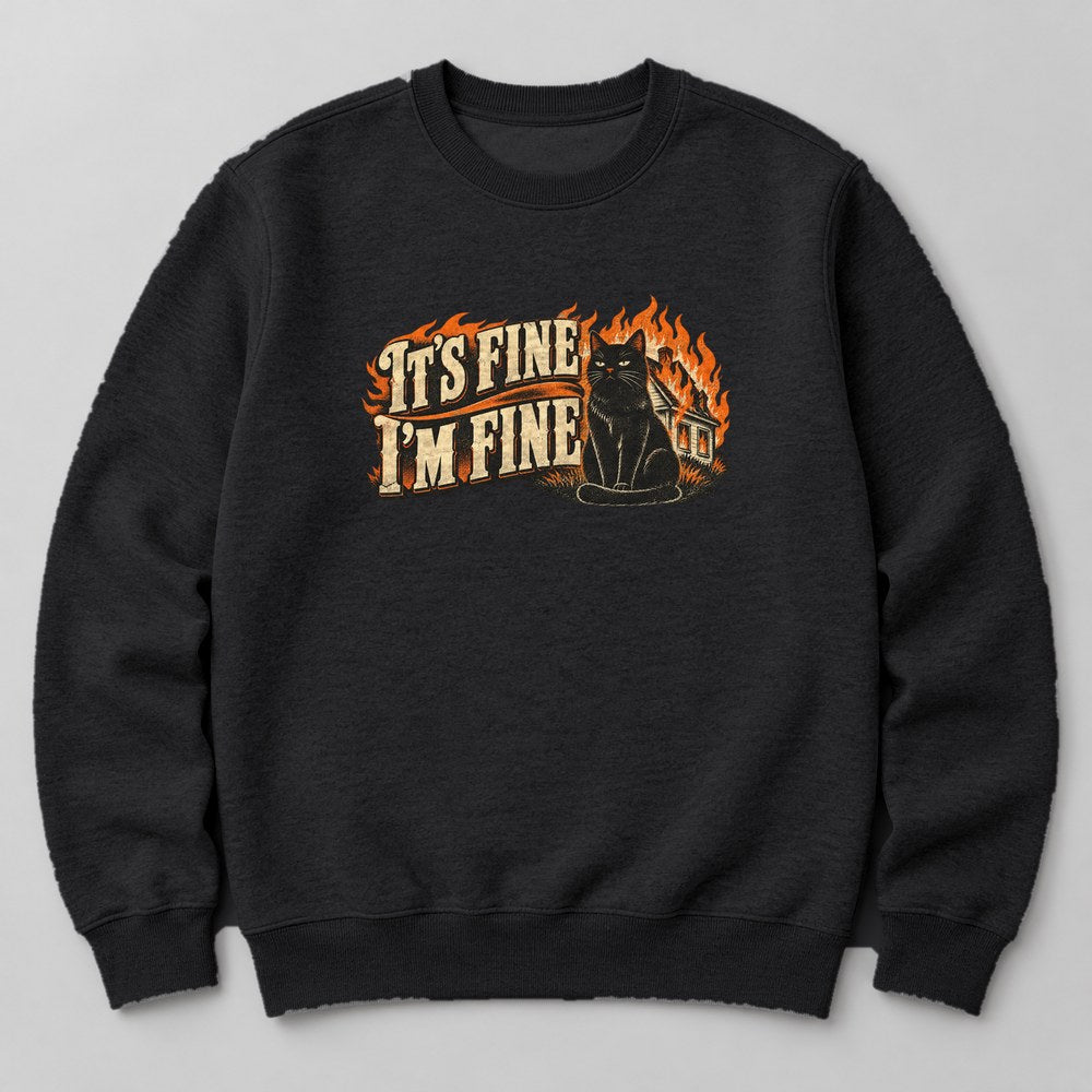 It's Fine I'm Fine Sweatshirt in Black