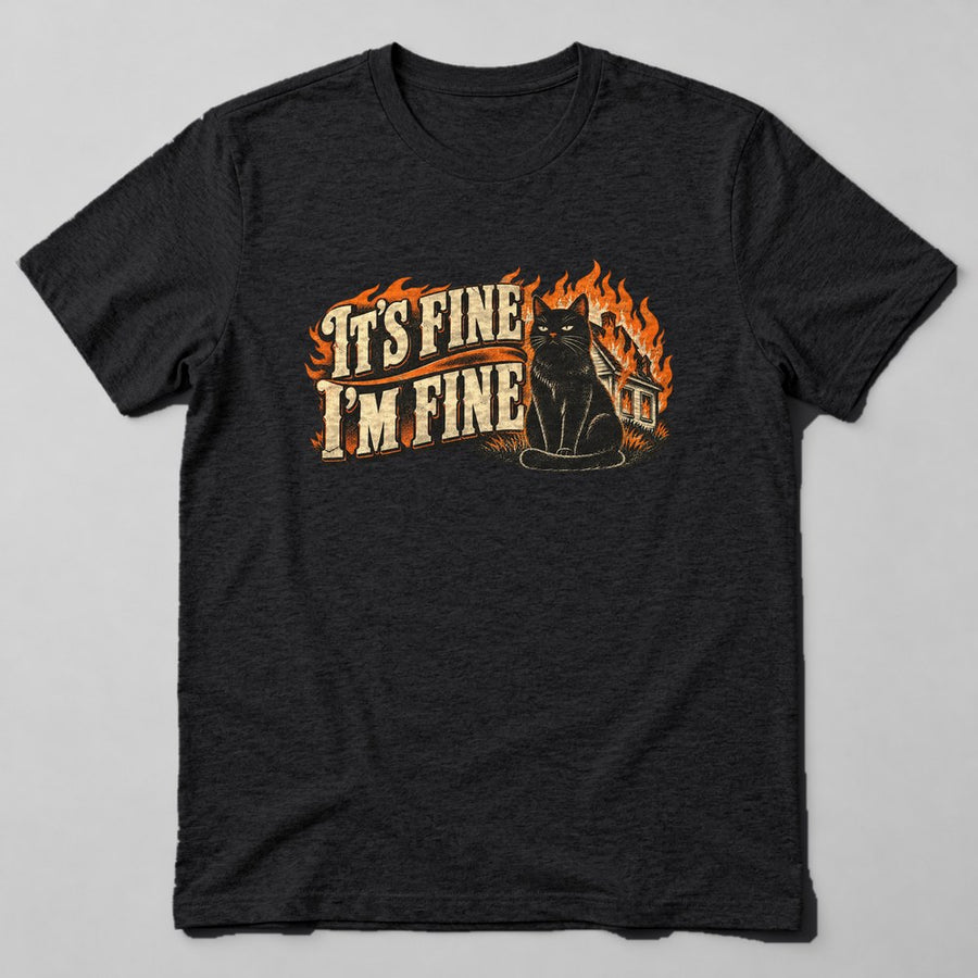 It's Fine I'm Fine T-Shirt in Black