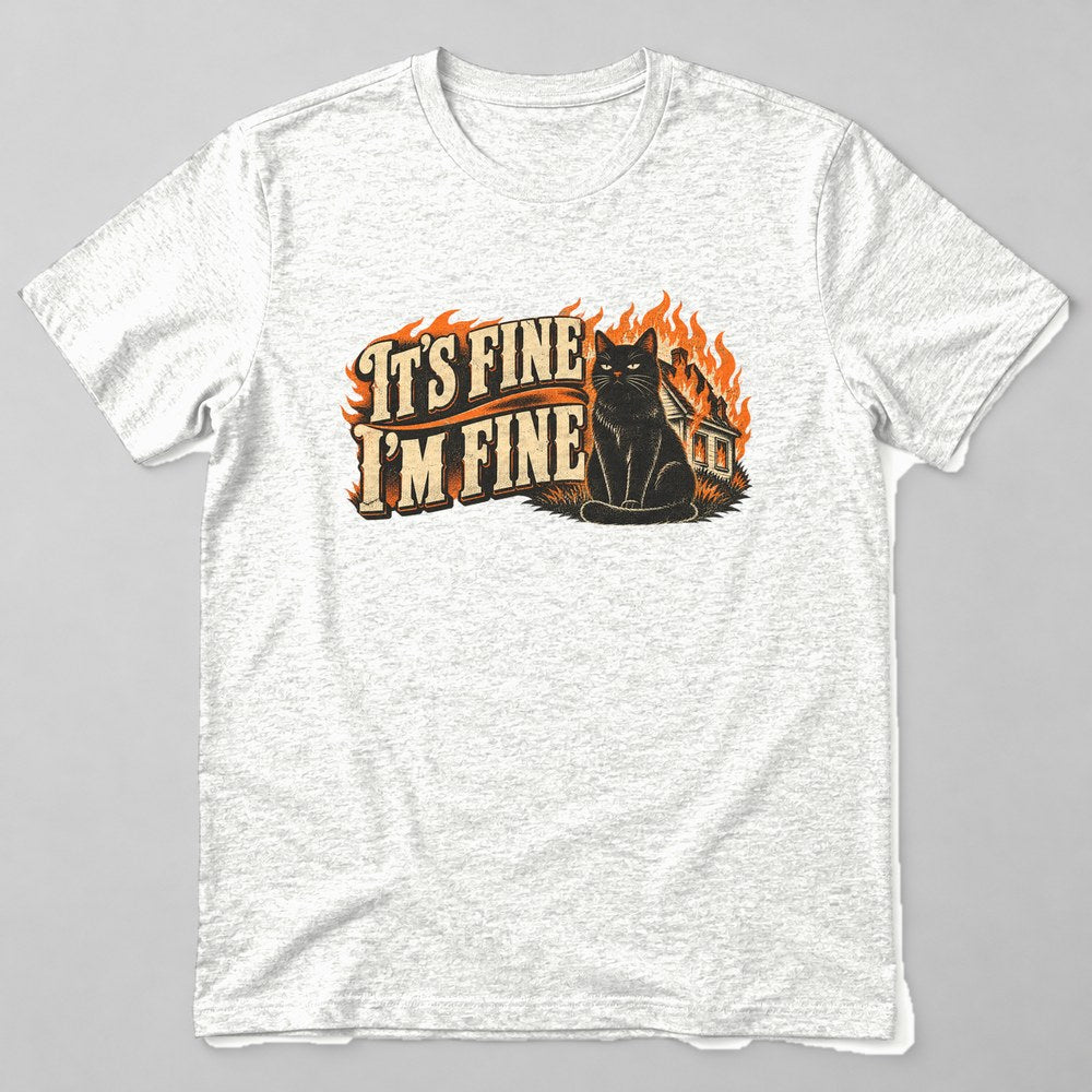 It's Fine I'm Fine T-Shirt in White