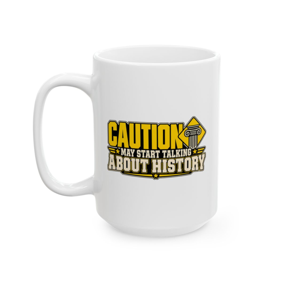 May Start Talking About History Mug — 15oz