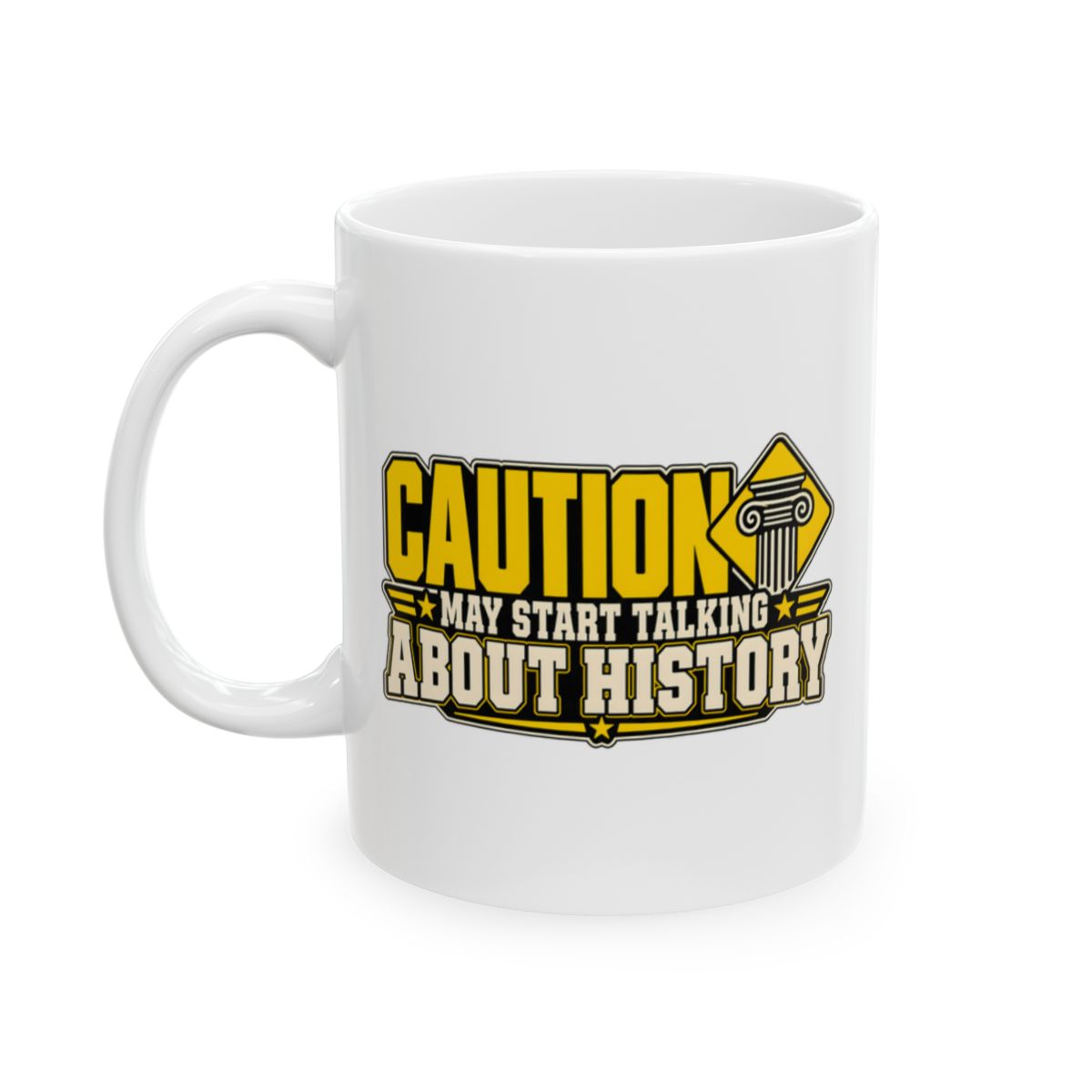May Start Talking About History Mug — 11oz