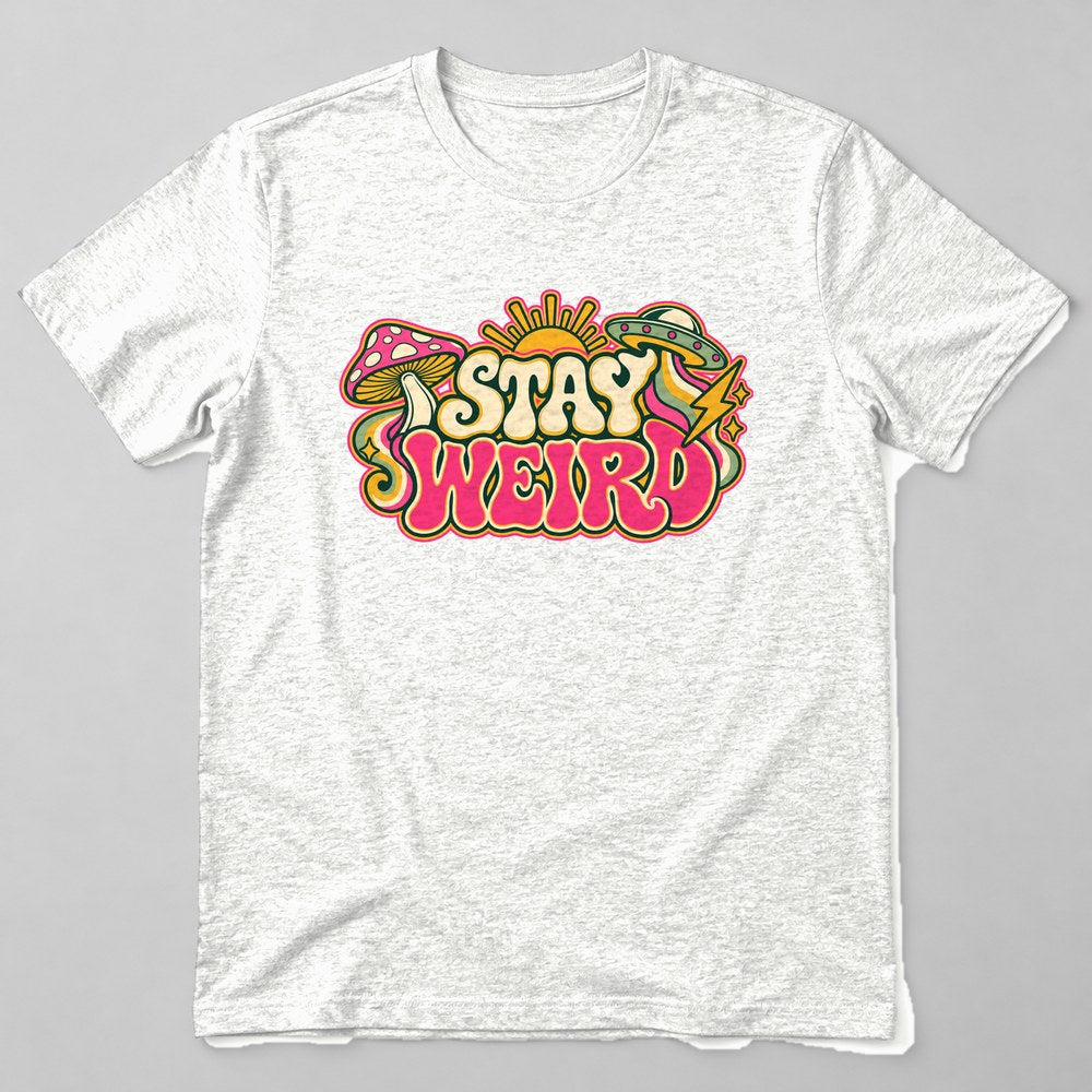 Stay Weird T-Shirt in White