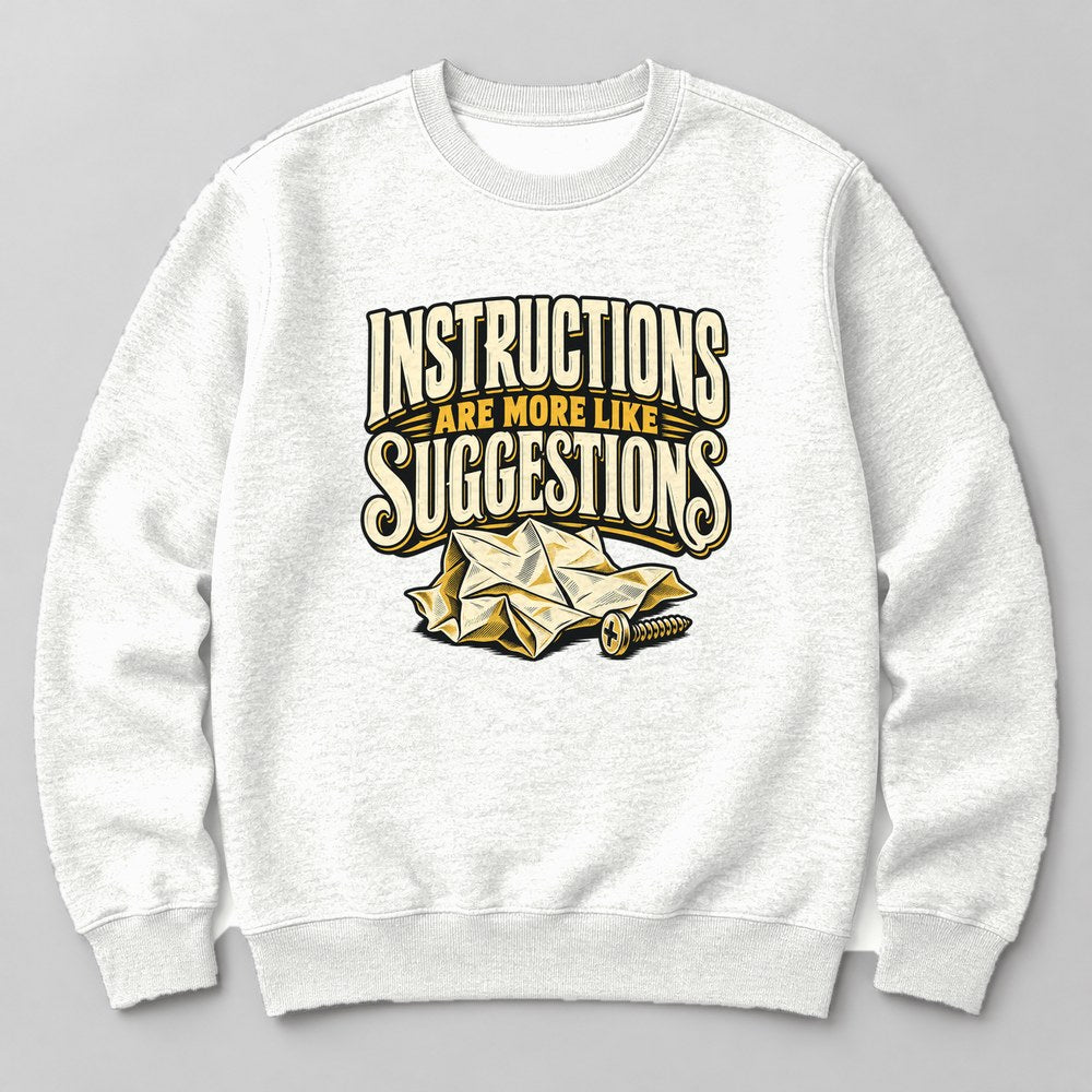 Instructions Are More Like Suggestions Sweatshirt in White