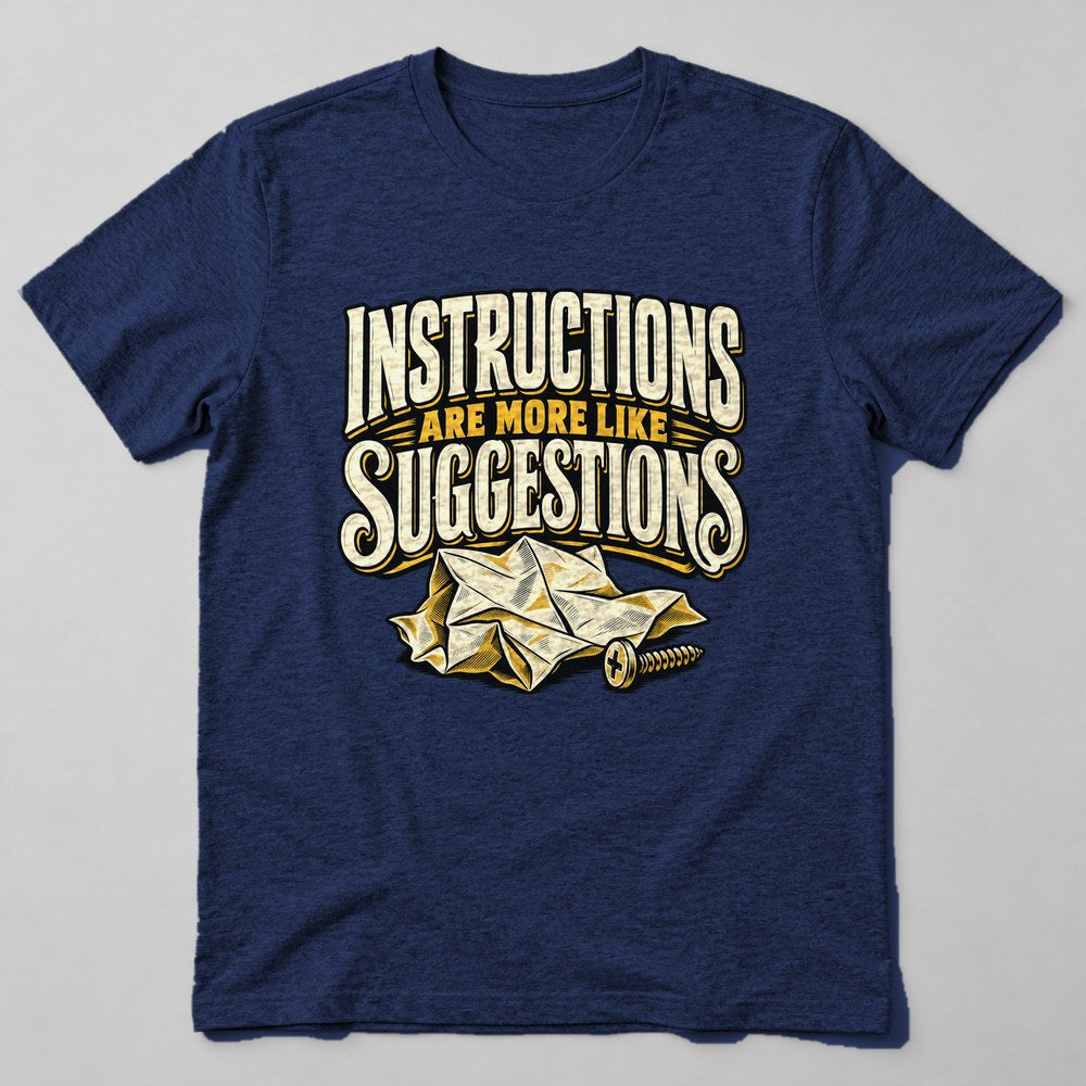 Instructions Are More Like Suggestions T-Shirt in Navy