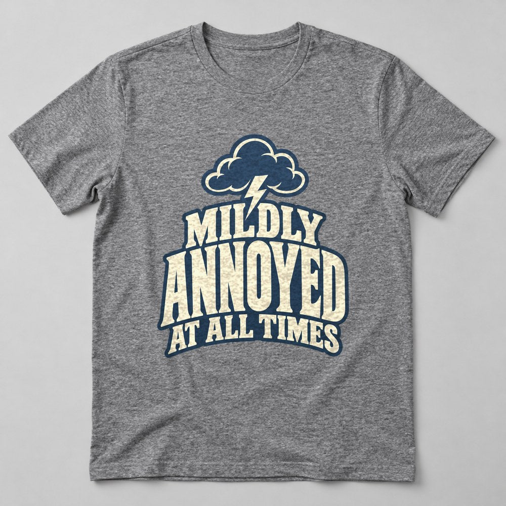 Mildly Annoyed at All Times T-Shirt in Heather Grey