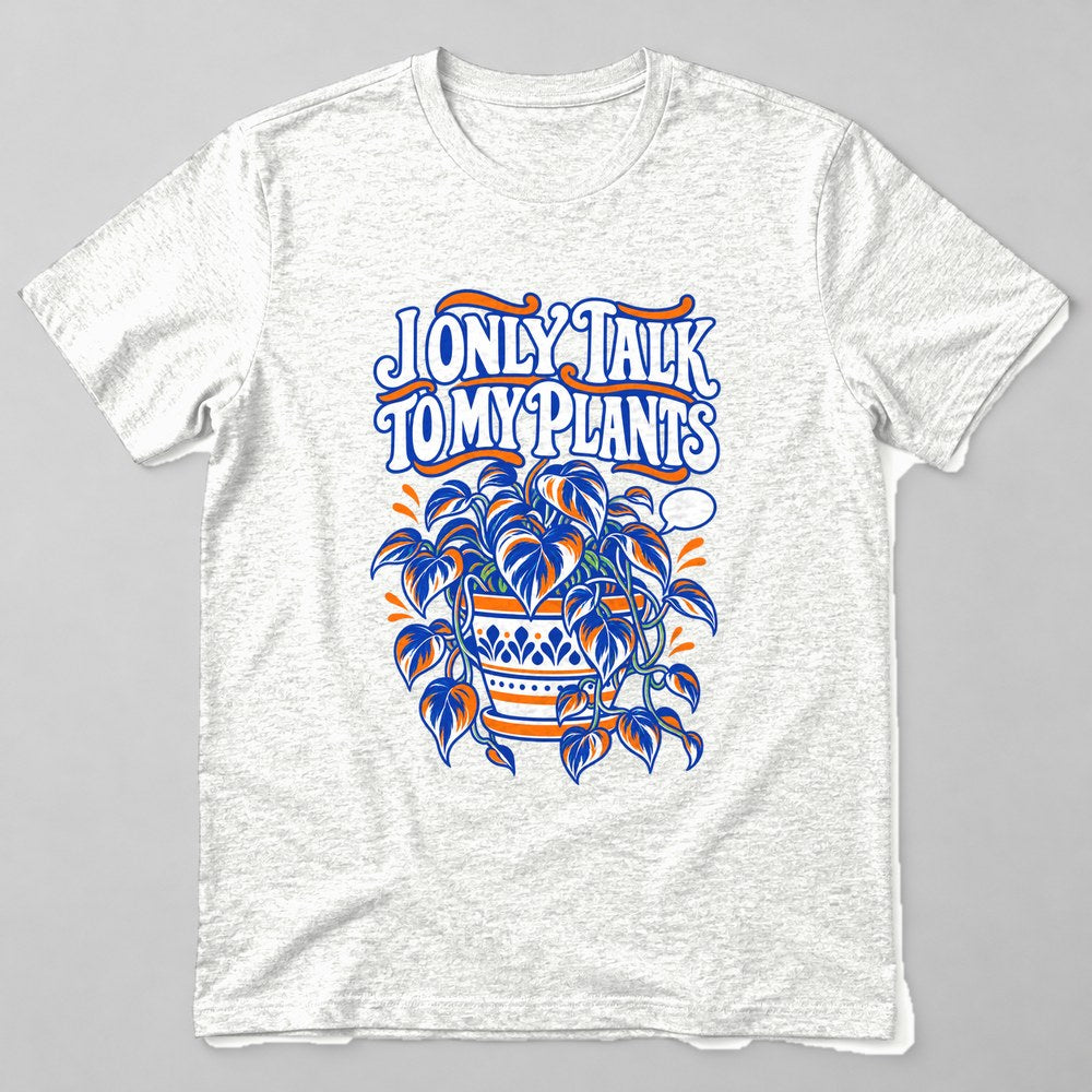 I Only Talk to my Plants T-Shirt in White